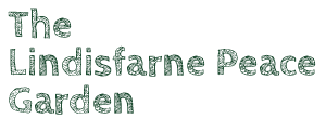 The Lindisfarne Peace Garden